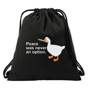 Peace Was Never An Option Funny Goose Apparel Drawstring Bag