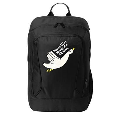 Peace Was Never An Option Funny Goose City Backpack