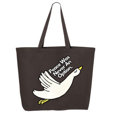 Peace Was Never An Option Funny Goose 25L Jumbo Tote