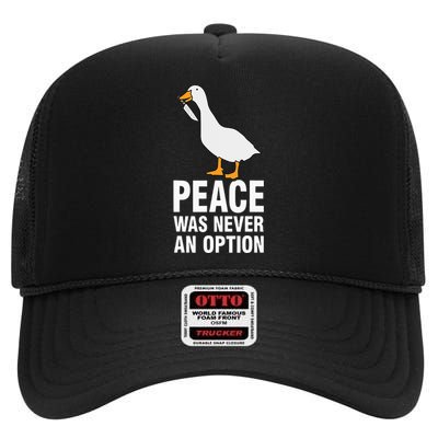 Peace Was Never An Option Goose Meme High Crown Mesh Back Trucker Hat