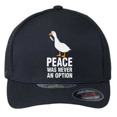 Peace Was Never An Option Goose Meme Flexfit Unipanel Trucker Cap