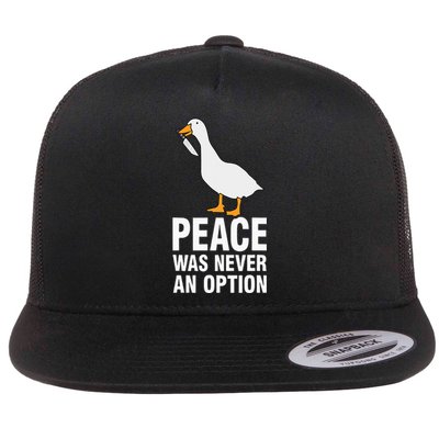 Peace Was Never An Option Goose Meme Flat Bill Trucker Hat