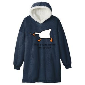 Peace Was Never An Option Funny Goose Hooded Wearable Blanket