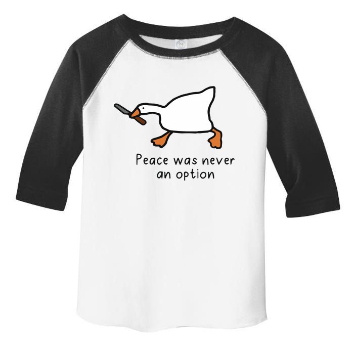 Peace Was Never An Option Funny Goose Toddler Fine Jersey T-Shirt