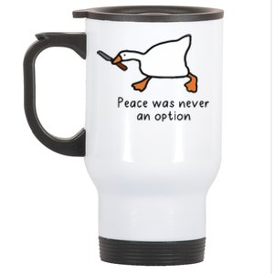 Peace Was Never An Option Funny Goose Stainless Steel Travel Mug