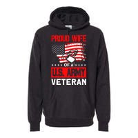 Proud Wife Of A U.S. Army Veteran Soldier Wife Premium Premium Hoodie