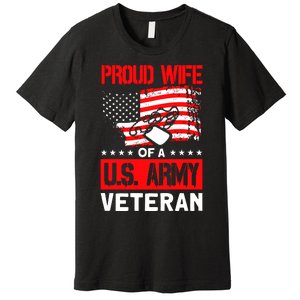 Proud Wife Of A U.S. Army Veteran Soldier Wife Premium Premium T-Shirt