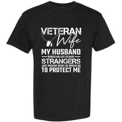 Proud Wife Of A Army Veteran American Flag Military Gift Garment-Dyed Heavyweight T-Shirt