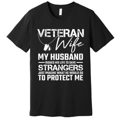 Proud Wife Of A Army Veteran American Flag Military Gift Premium T-Shirt