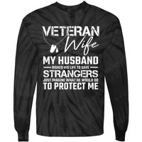 Proud Wife Of A Army Veteran American Flag Military Gift Tie-Dye Long Sleeve Shirt