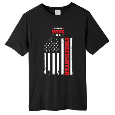 Proud Wife Of A Firefighter Distressed American Flag Cool Gift Tall Fusion ChromaSoft Performance T-Shirt