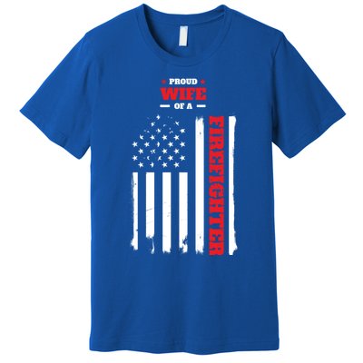 Proud Wife Of A Firefighter Distressed American Flag Cool Gift Premium T-Shirt