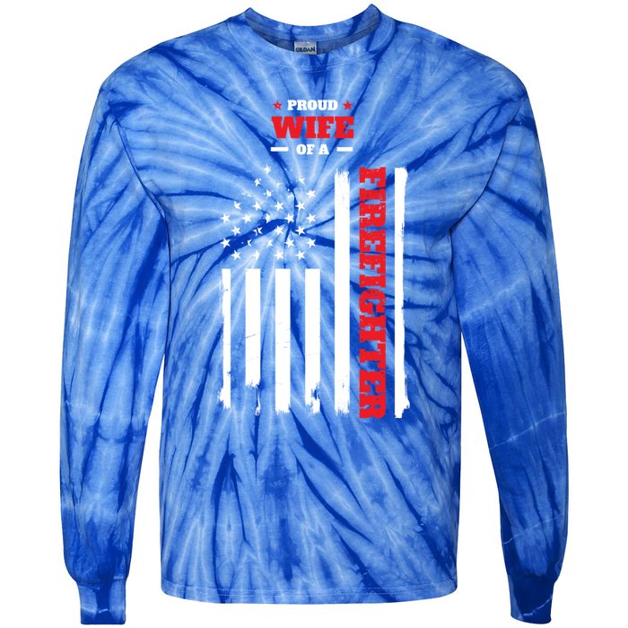 Proud Wife Of A Firefighter Distressed American Flag Cool Gift Tie-Dye Long Sleeve Shirt