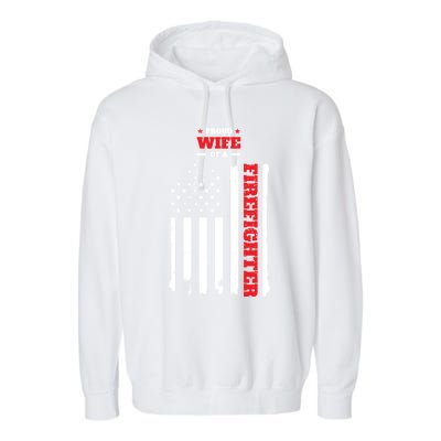 Proud Wife Of A Firefighter Distressed American Flag Cool Gift Garment-Dyed Fleece Hoodie