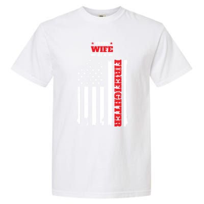 Proud Wife Of A Firefighter Distressed American Flag Cool Gift Garment-Dyed Heavyweight T-Shirt