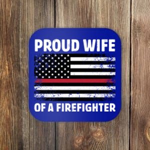 Proud Wife Of A Firefighter Family Thin Red Line Flag Gift Coaster