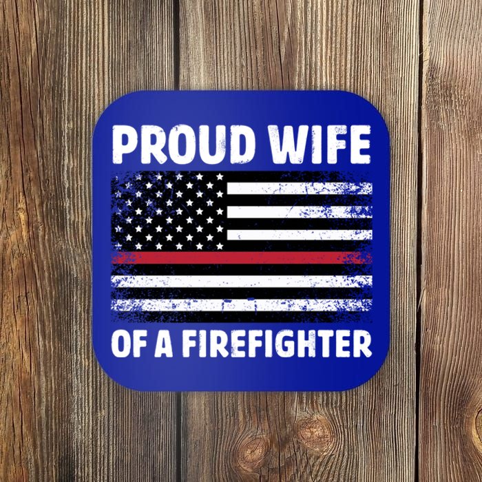 Proud Wife Of A Firefighter Family Thin Red Line Flag Gift Coaster