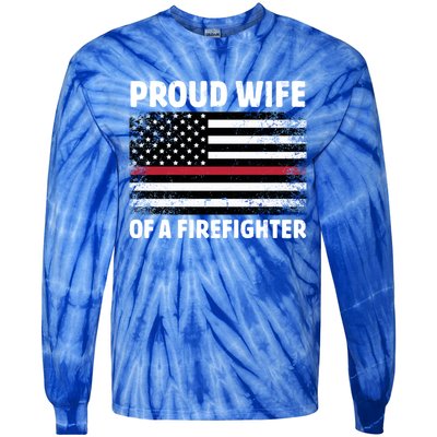 Proud Wife Of A Firefighter Family Thin Red Line Flag Gift Tie-Dye Long Sleeve Shirt