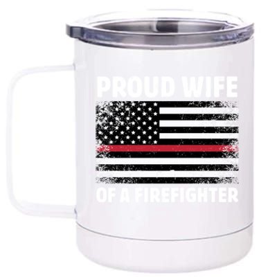 Proud Wife Of A Firefighter Family Thin Red Line Flag Gift 12 oz Stainless Steel Tumbler Cup