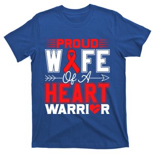 Proud Wife Of A Heart Warrior Heart Disease Awareness Month Gift T-Shirt