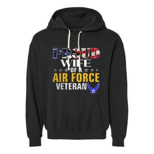 Proud Wife Of A Air Force Veteran American Flag Military Garment-Dyed Fleece Hoodie