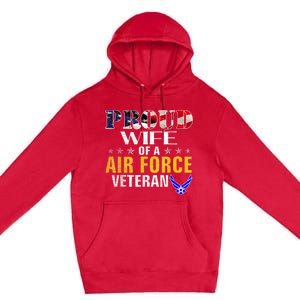 Proud Wife Of A Air Force Veteran American Flag Military Premium Pullover Hoodie