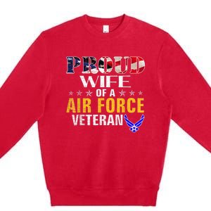 Proud Wife Of A Air Force Veteran American Flag Military Premium Crewneck Sweatshirt