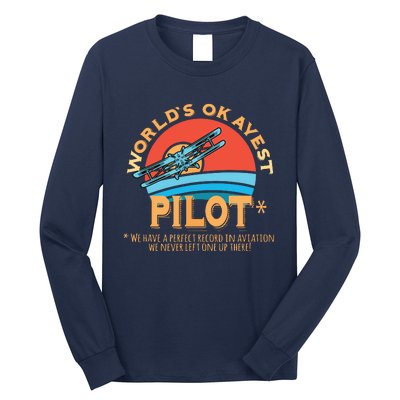 Pilot Worlds Okayest Pilot Design Long Sleeve Shirt