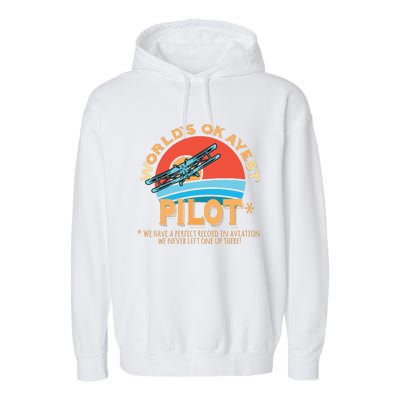 Pilot Worlds Okayest Pilot Design Garment-Dyed Fleece Hoodie