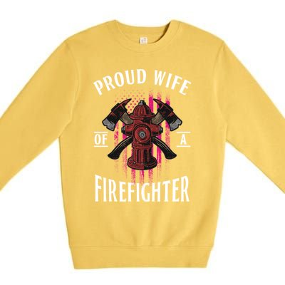 Proud Wife Of A Firefighter Funny Fires Partner Spouse Cute Gift Premium Crewneck Sweatshirt