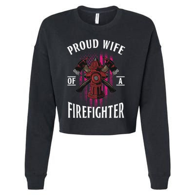 Proud Wife Of A Firefighter Funny Fires Partner Spouse Cute Gift Cropped Pullover Crew