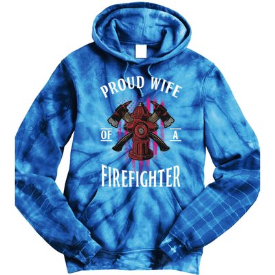 Proud Wife Of A Firefighter Funny Fires Partner Spouse Cute Gift Tie Dye Hoodie