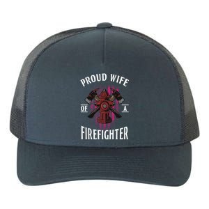 Proud Wife Of A Firefighter Funny Fires Partner Spouse Cute Gift Yupoong Adult 5-Panel Trucker Hat