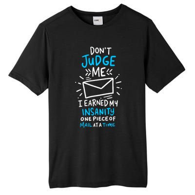 Postal Worker Or Mail Carrier Dont Judge Me Tall Fusion ChromaSoft Performance T-Shirt