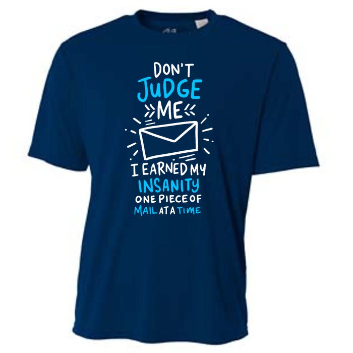 Postal Worker Or Mail Carrier Dont Judge Me Cooling Performance Crew T-Shirt