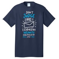 Postal Worker Or Mail Carrier Dont Judge Me Tall T-Shirt