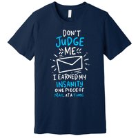 Postal Worker Or Mail Carrier Dont Judge Me Premium T-Shirt