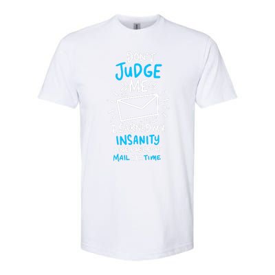 Postal Worker Or Mail Carrier Dont Judge Me Softstyle CVC T-Shirt