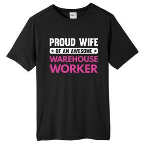 Proud Wife Of An Awesome Warehouse Worker Meaningful Gift Tall Fusion ChromaSoft Performance T-Shirt