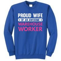 Proud Wife Of An Awesome Warehouse Worker Meaningful Gift Sweatshirt