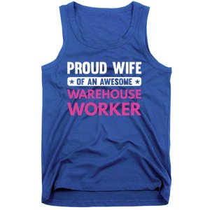 Proud Wife Of An Awesome Warehouse Worker Meaningful Gift Tank Top