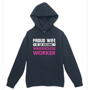 Proud Wife Of An Awesome Warehouse Worker Meaningful Gift Urban Pullover Hoodie