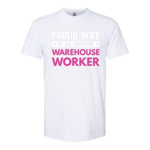 Proud Wife Of An Awesome Warehouse Worker Meaningful Gift Softstyle CVC T-Shirt