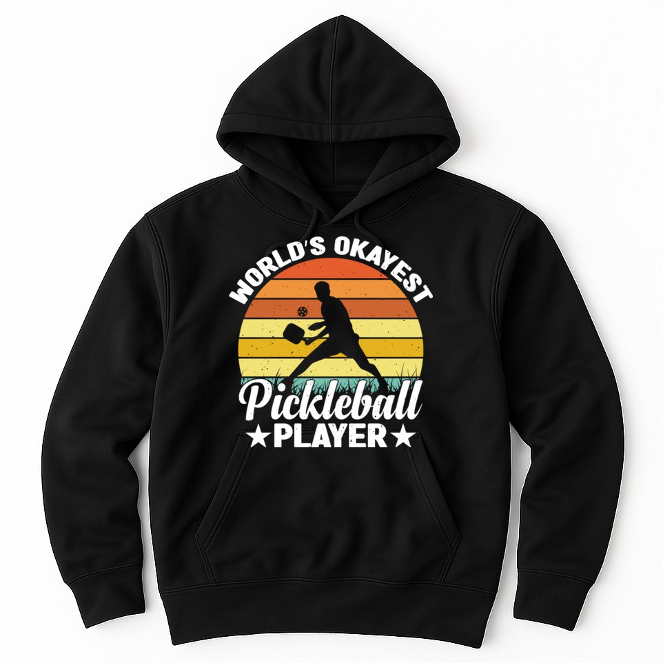 Pickleball World's Okayest Pickleball Player Funny Pickleball Hoodie