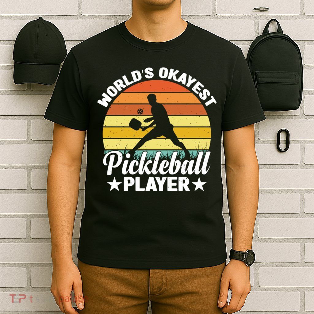 Pickleball World's Okayest Pickleball Player Funny Pickleball T-Shirt