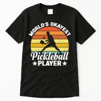 Pickleball World's Okayest Pickleball Player Funny Pickleball Tall T-Shirt