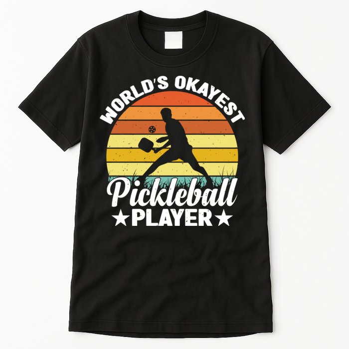 Pickleball World's Okayest Pickleball Player Funny Pickleball Tall T-Shirt