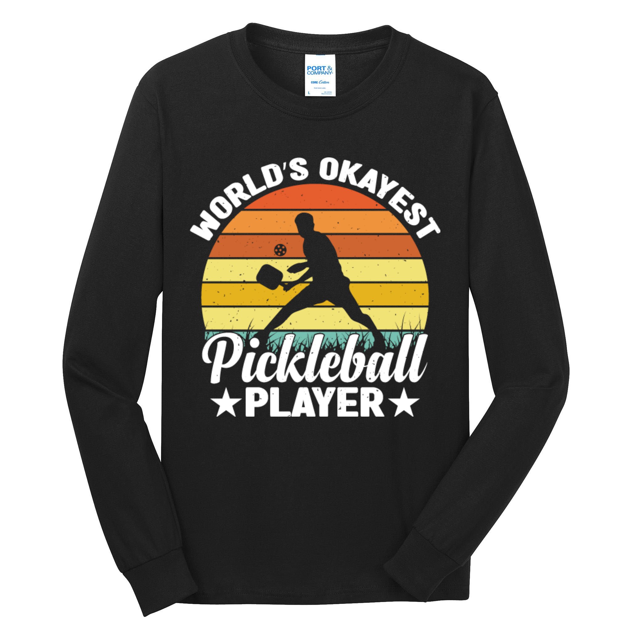 Pickleball World's Okayest Pickleball Player Funny Pickleball Tall Long Sleeve T-Shirt