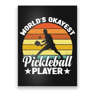 Pickleball World's Okayest Pickleball Player Funny Pickleball Poster