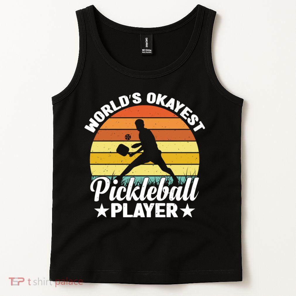 Pickleball World's Okayest Pickleball Player Funny Pickleball Tank Top